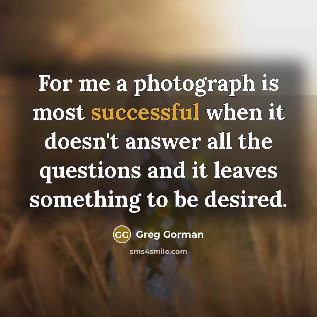 “For me a photograph is most successful when it doesn't…” quote by Greg Gorman
