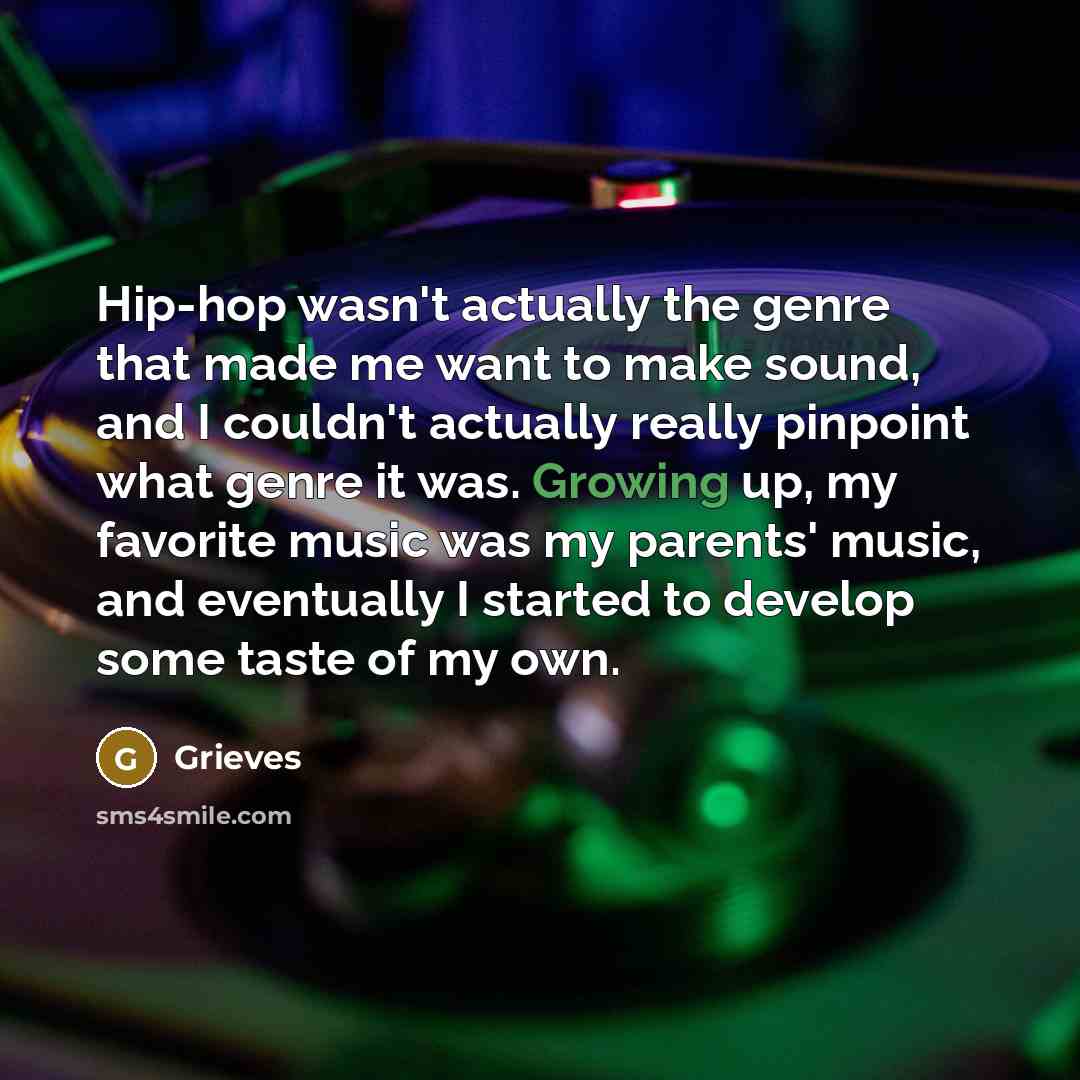 “Hip-hop wasn't actually the genre that made me want to…” quote by Grieves