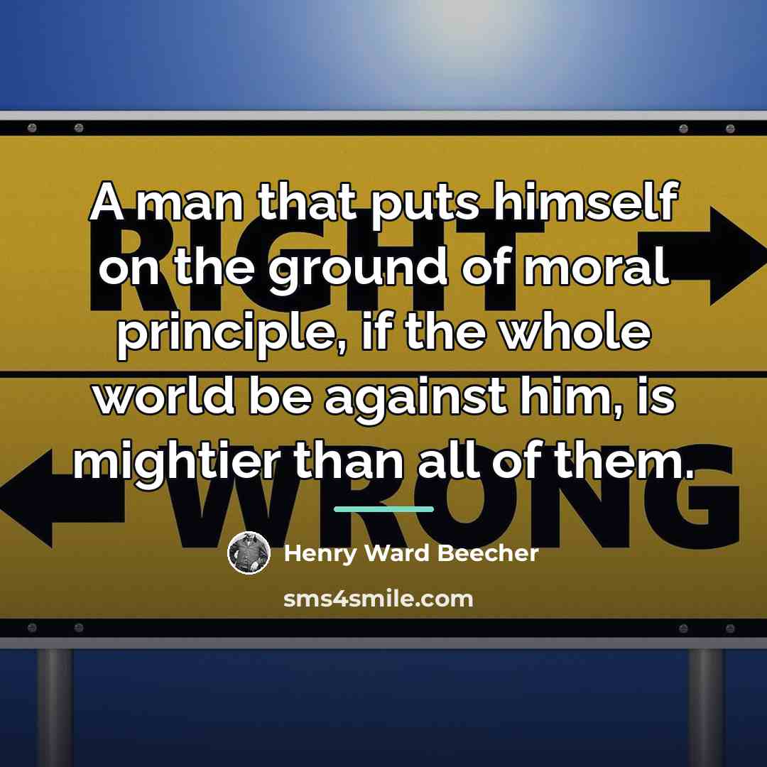 “A man that puts himself on the ground of moral…” quote by Henry Ward Beecher