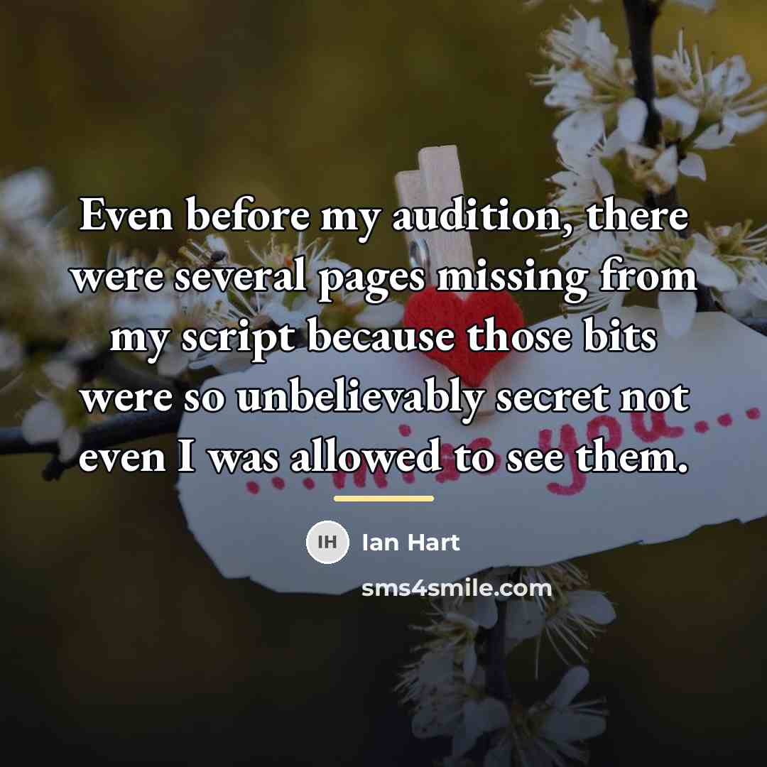 “Even before my audition, there were several pages missing from…” quote by Ian Hart