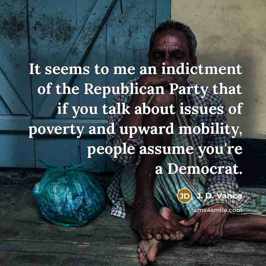 “It seems to me an indictment of the Republican Party…” quote by J. D. Vance
