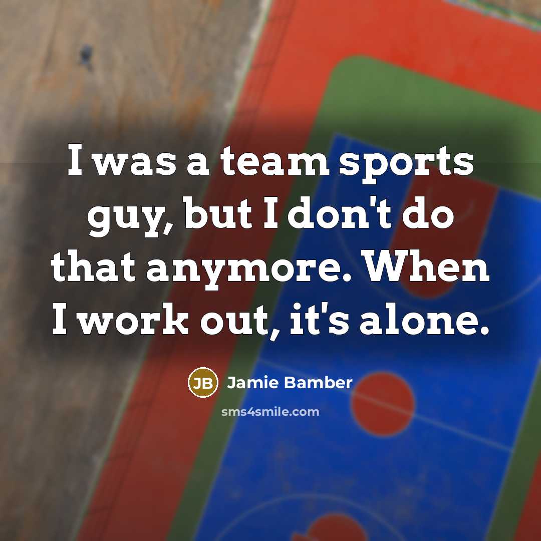 “I was a team sports guy, but I don't do…” quote by Jamie Bamber