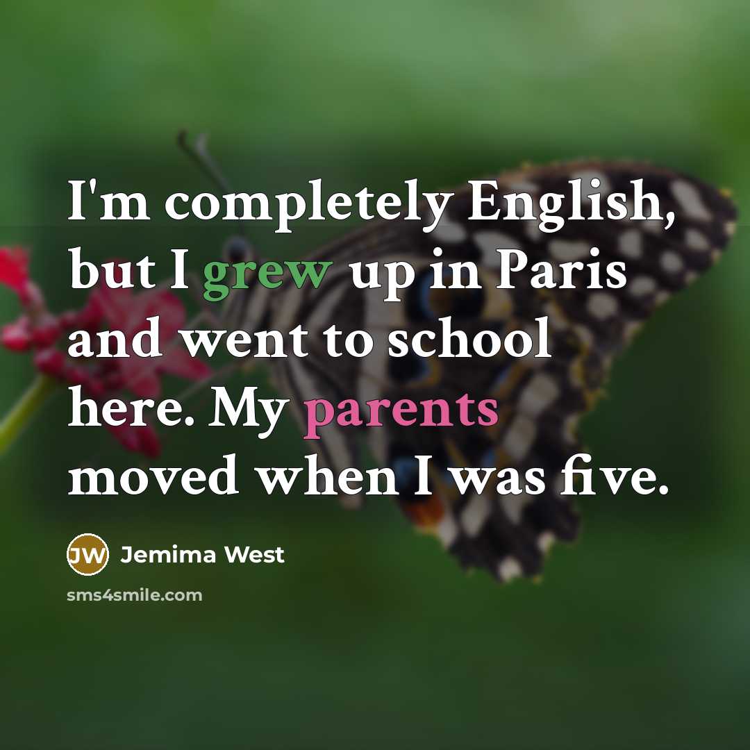 “I'm completely English, but I grew up in Paris and…” quote by Jemima West