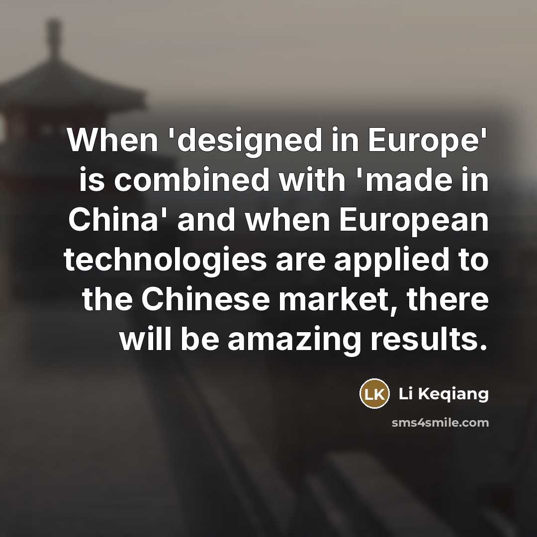 “When 'designed in Europe' is combined with 'made in China'…” quote by Li Keqiang