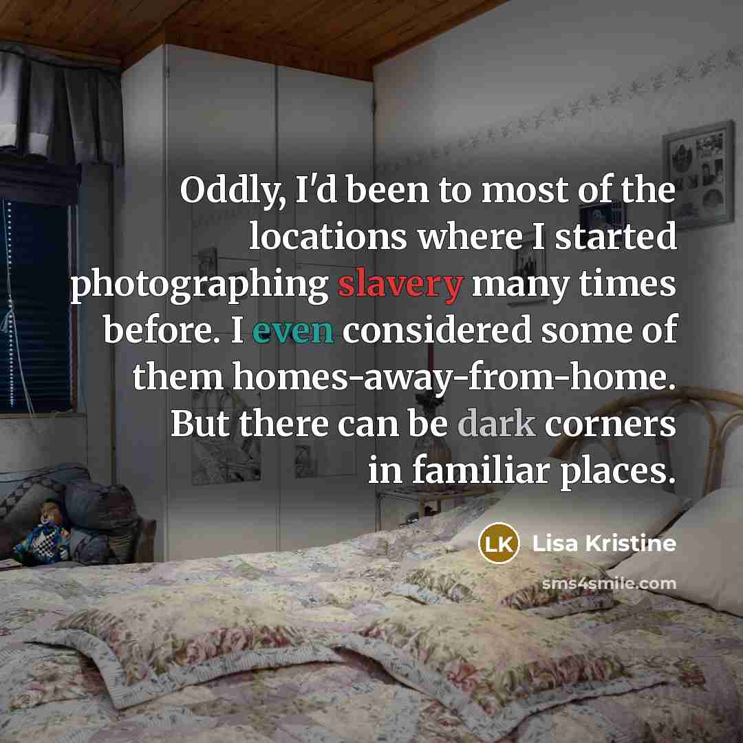 “Oddly, I'd been to most of the locations where I…” quote by Lisa Kristine