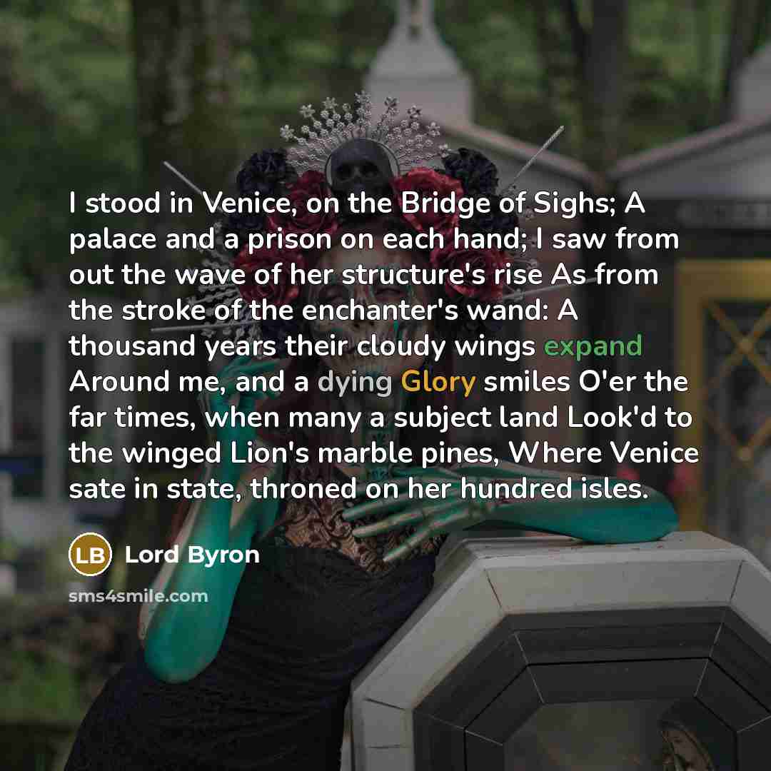 “I stood in Venice, on the Bridge of Sighs; A…” quote by Lord Byron