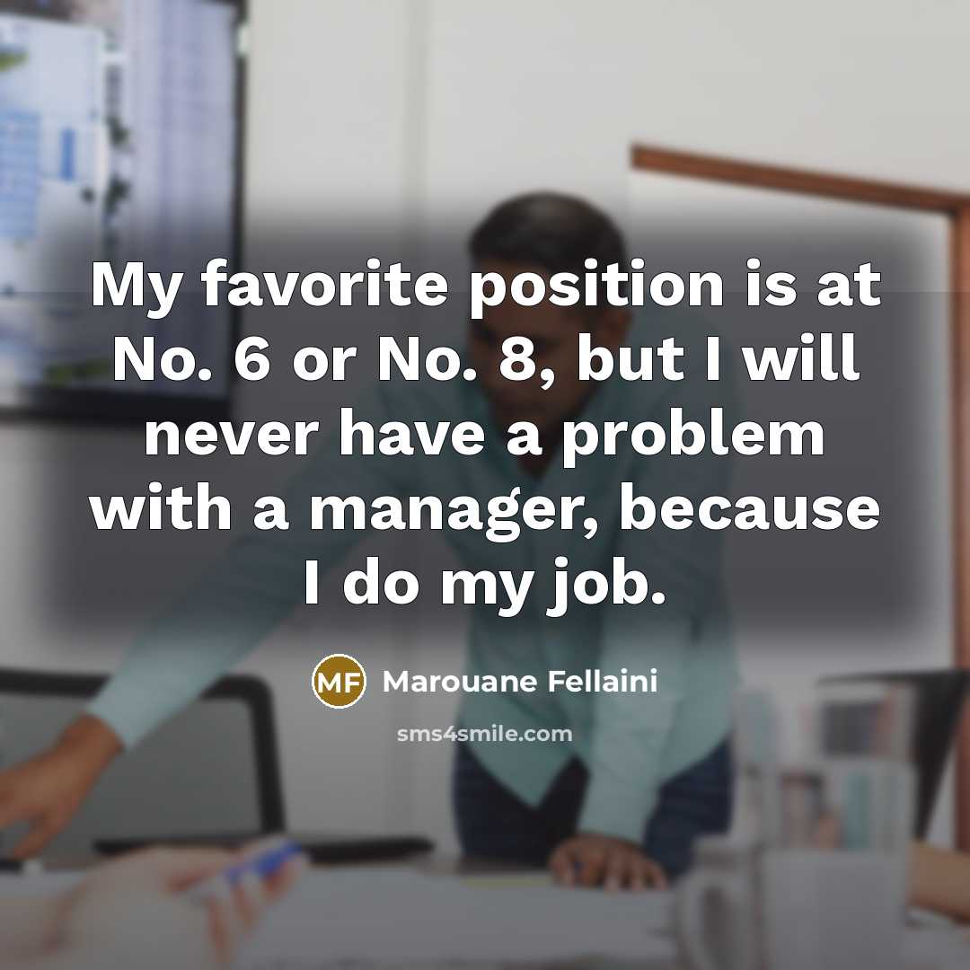 “My favorite position is at No. 6 or No. 8,…” quote by Marouane Fellaini