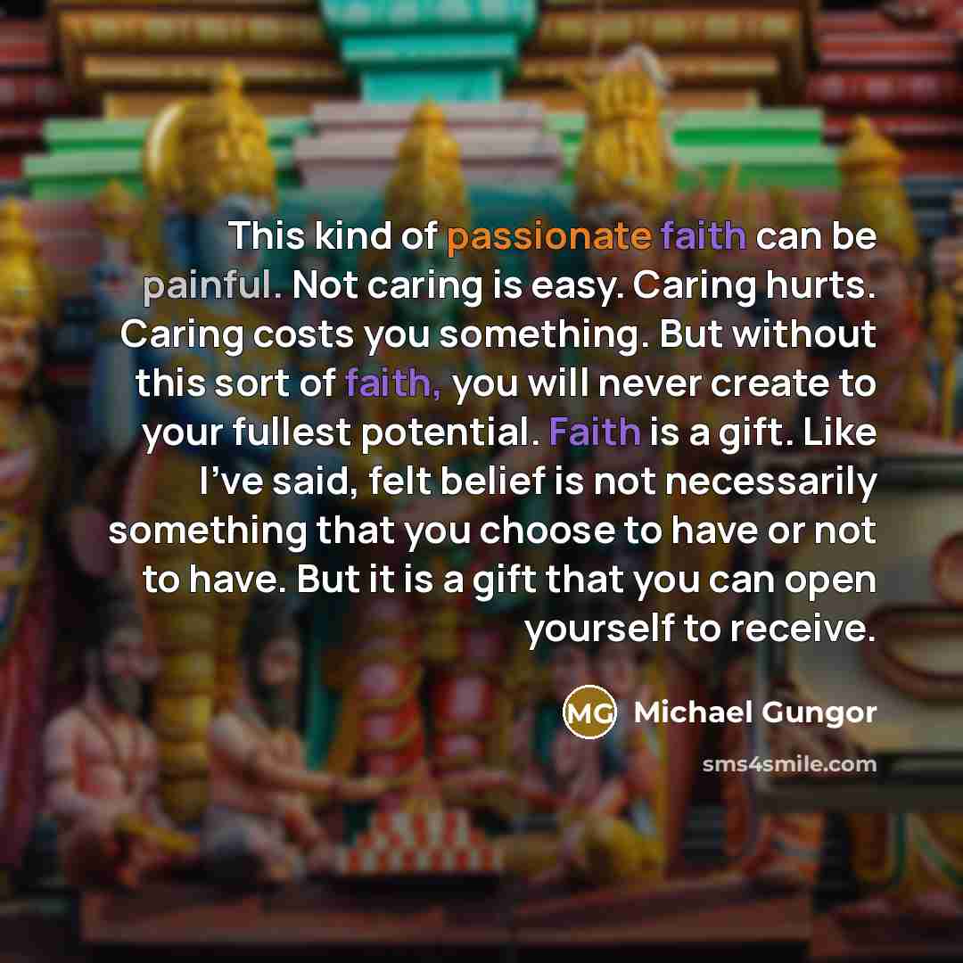 “This kind of passionate faith can be painful. Not caring…” quote by Michael Gungor