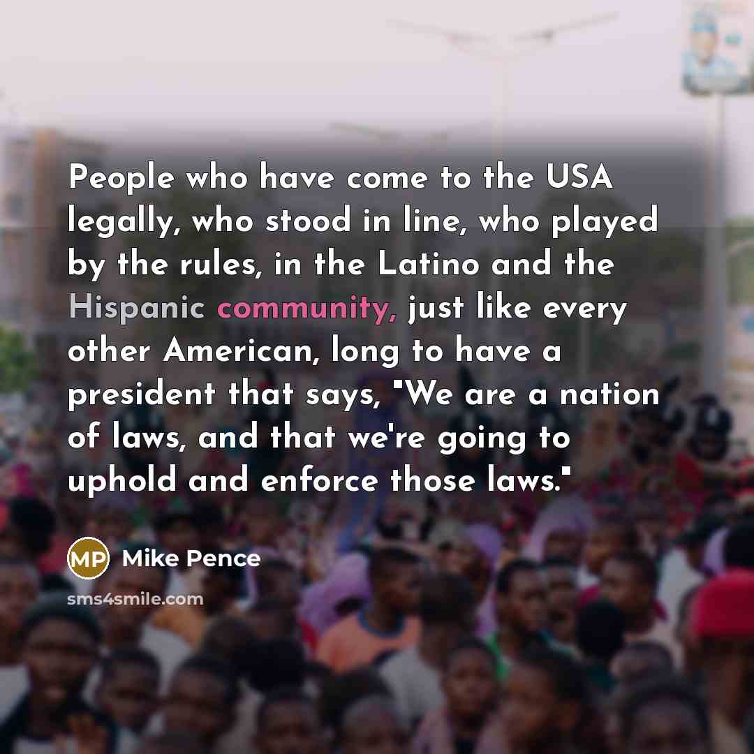 “People who have come to the USA legally, who stood…” quote by Mike Pence