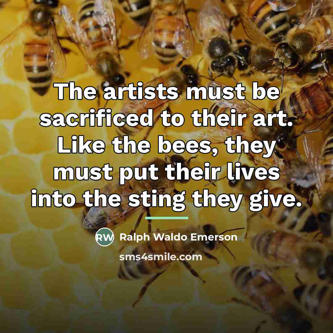 “The artists must be sacrificed to their art. Like the…” quote by Ralph Waldo Emerson