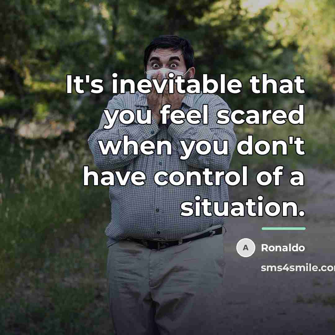 “It's inevitable that you feel scared when you don't have…” quote by Ronaldo