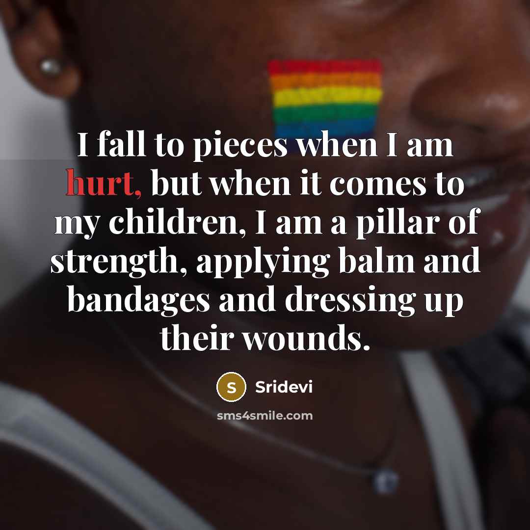 “I fall to pieces when I am hurt, but when…” quote by Sridevi