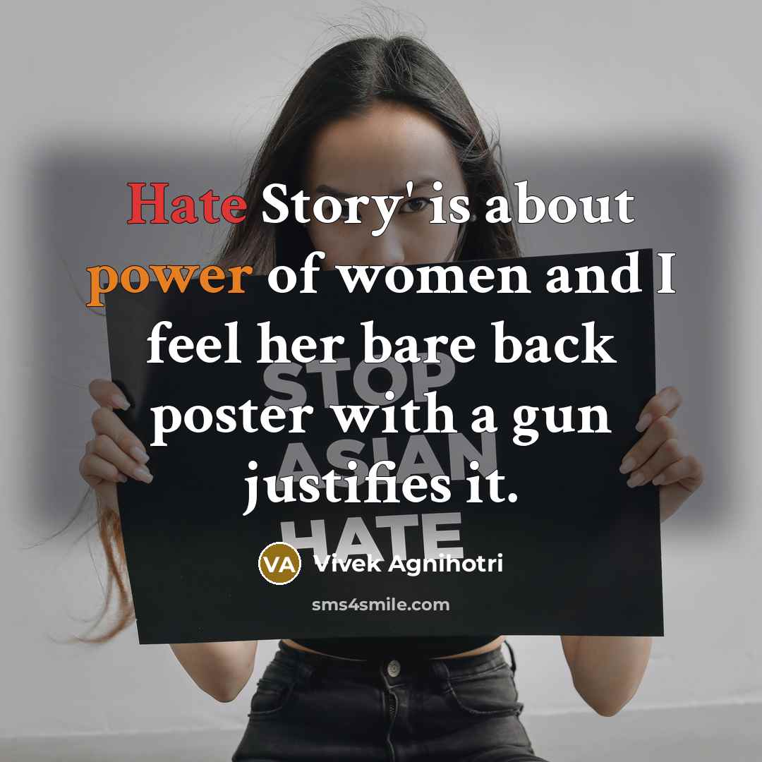 “Hate Story' is about power of women and I feel…” quote by Vivek Agnihotri