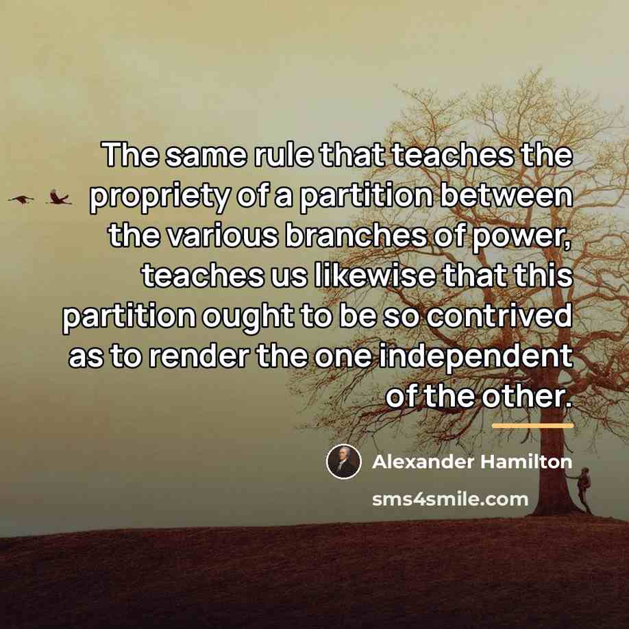 “The same rule that teaches the propriety of a partition…” quote by Alexander Hamilton