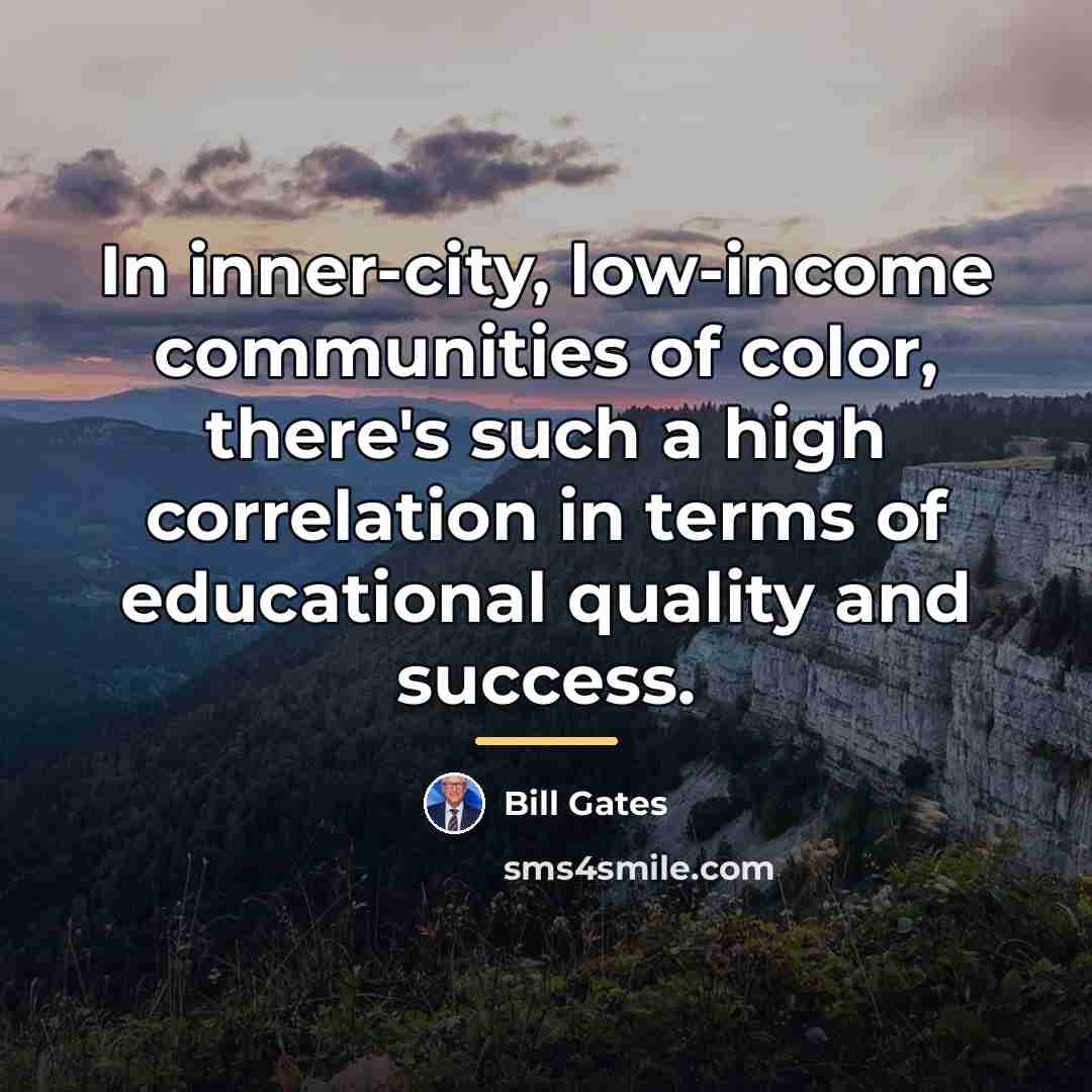“In inner-city, low-income communities of color, there's such a high…” quote by Bill Gates