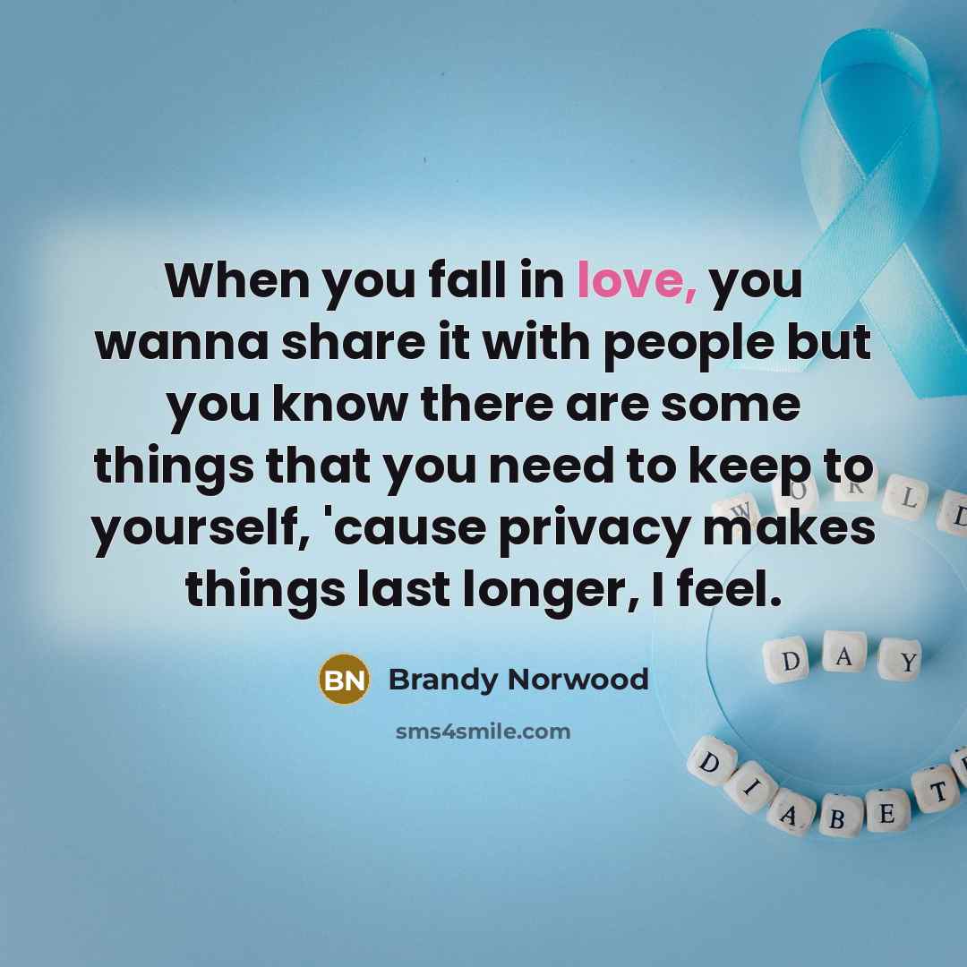 “When you fall in love, you wanna share it with…” quote by Brandy Norwood