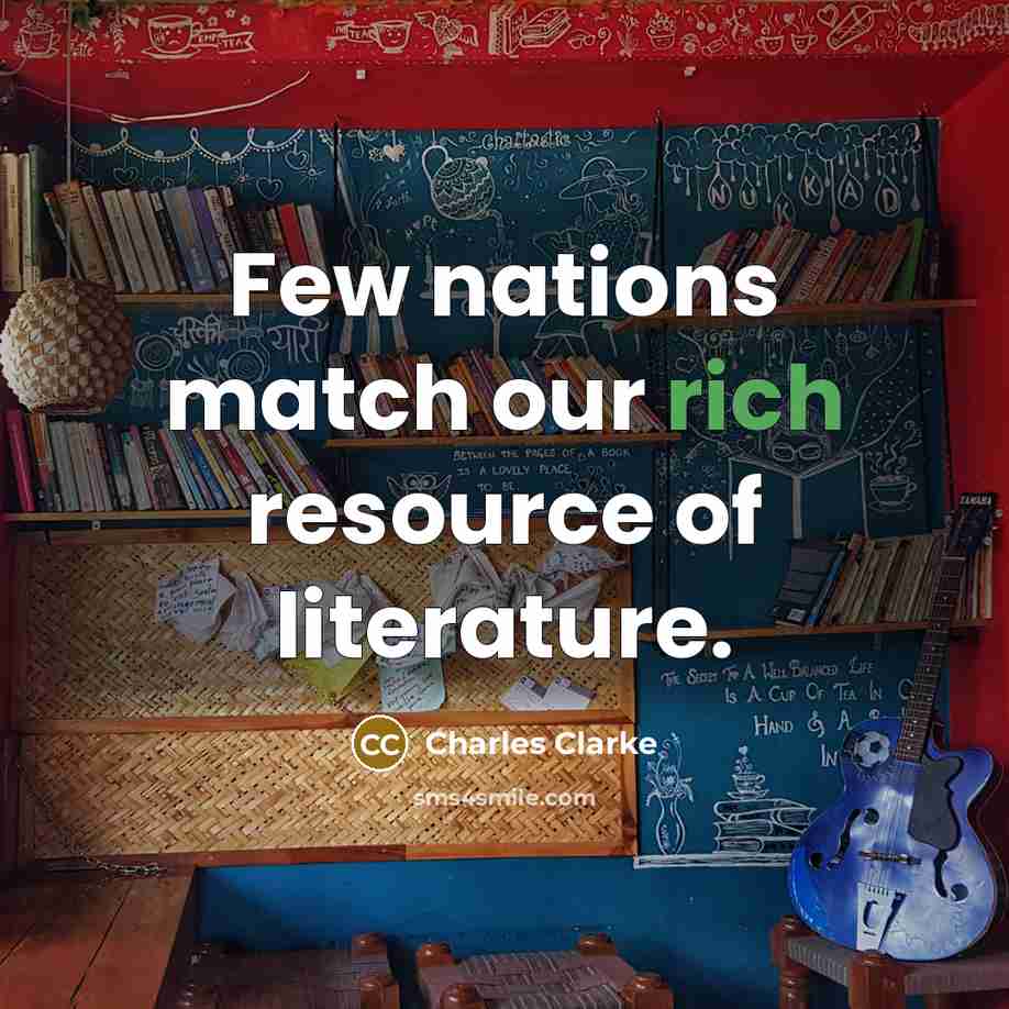 “Few nations match our rich resource of literature.…” quote by Charles Clarke