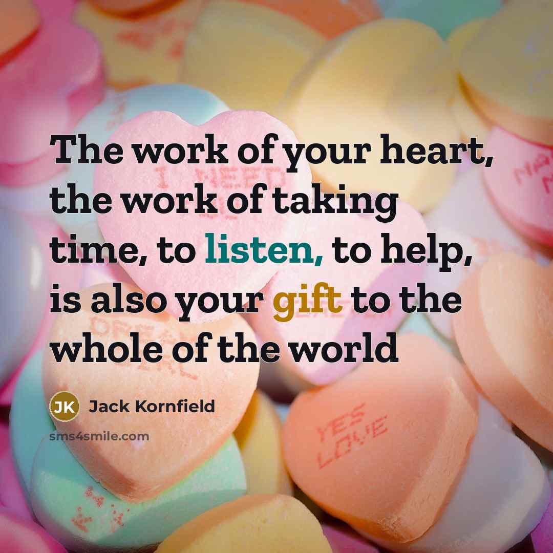 “The work of your heart, the work of taking time,…” quote by Jack Kornfield