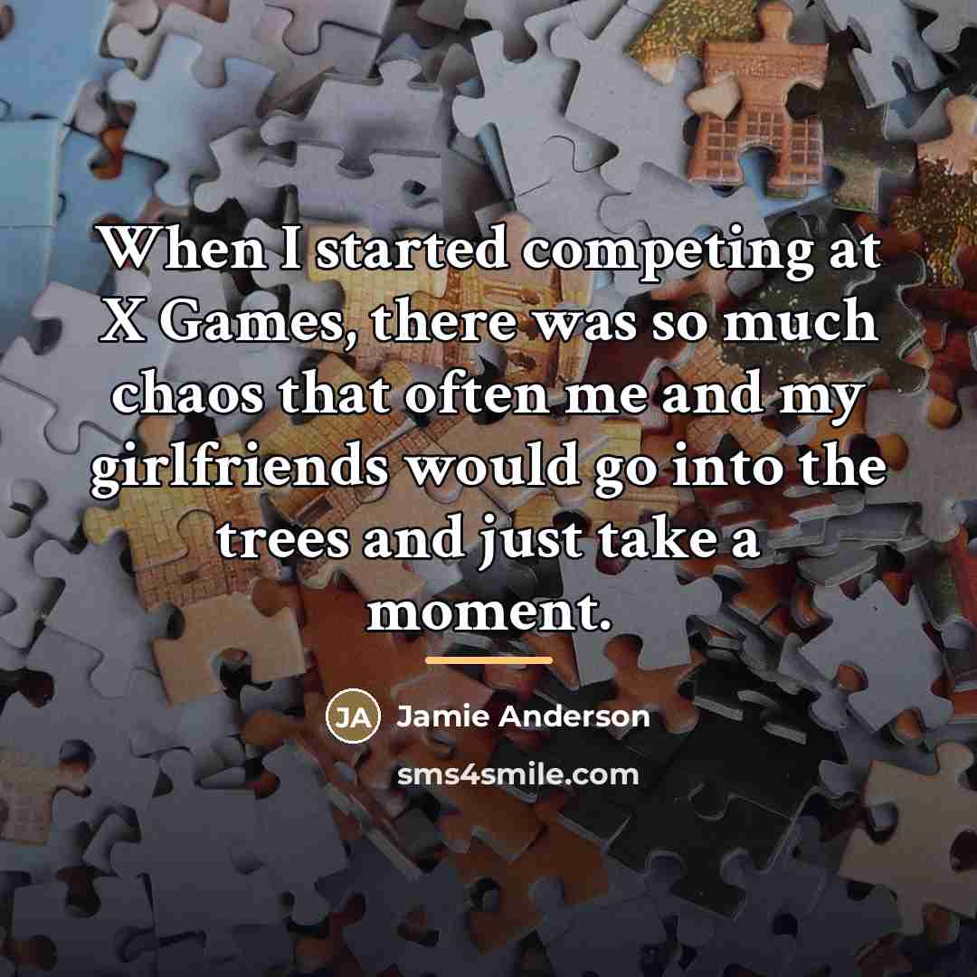 “When I started competing at X Games, there was so…” quote by Jamie Anderson