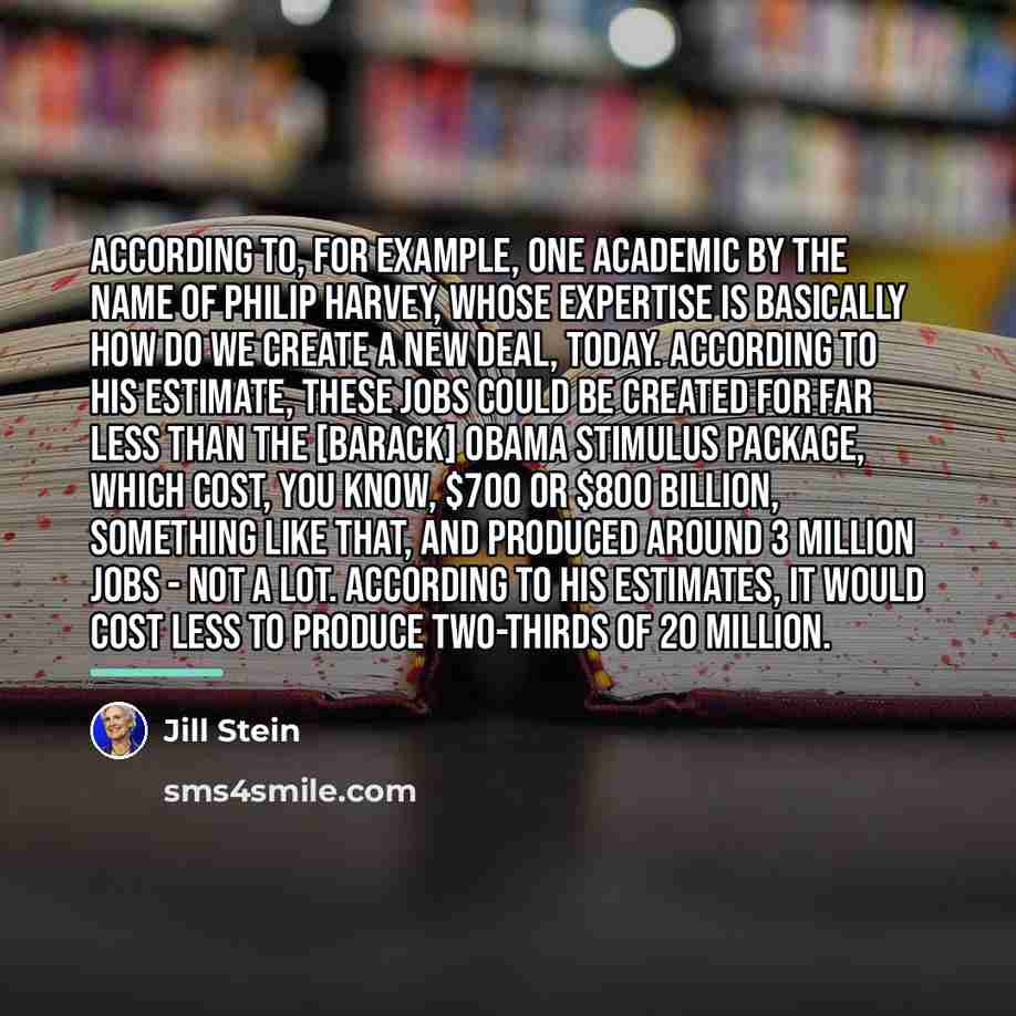 “According to, for example, one academic by the name of…” quote by Jill Stein