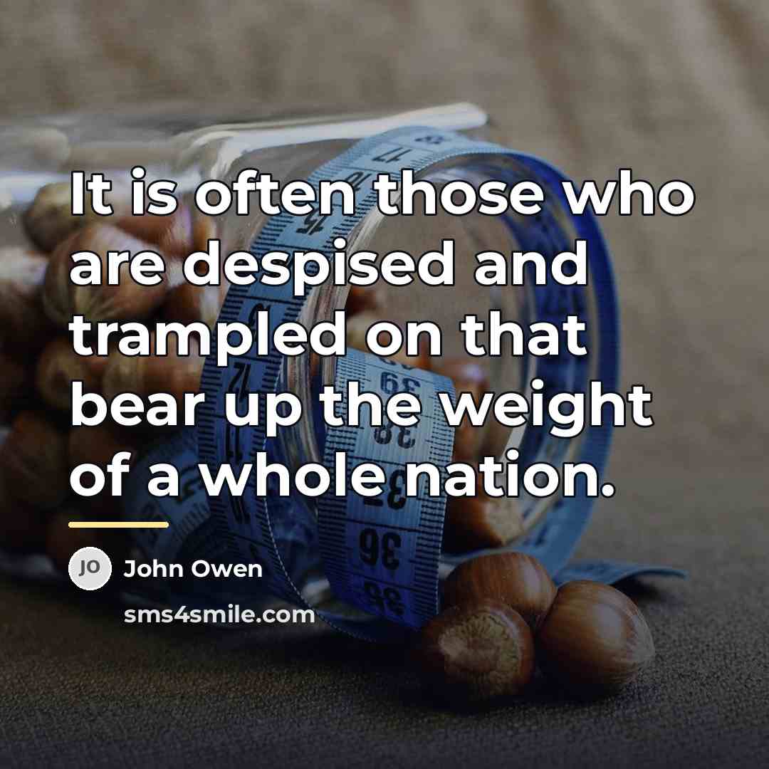“It is often those who are despised and trampled on…” quote by John Owen