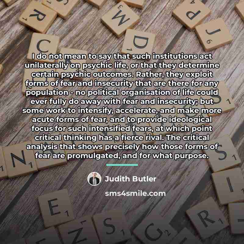 “I do not mean to say that such institutions act…” quote by Judith Butler
