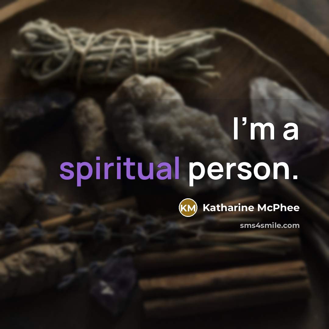 “I'm a spiritual person.…” quote by Katharine McPhee