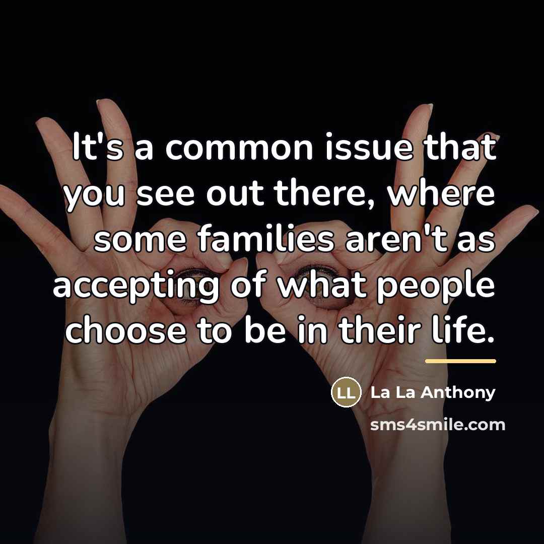“It's a common issue that you see out there, where…” quote by La La Anthony