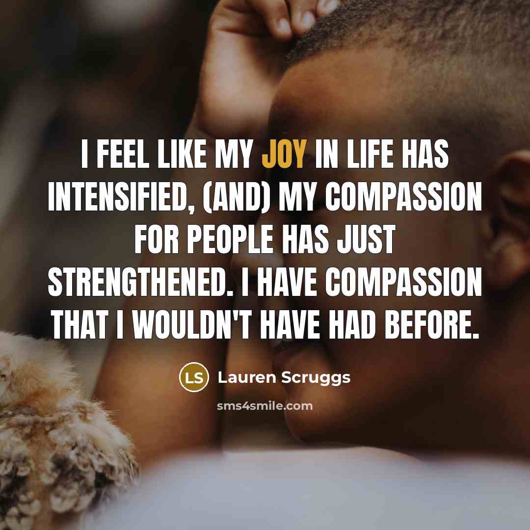 “I feel like my joy in life has intensified, (and)…” quote by Lauren Scruggs