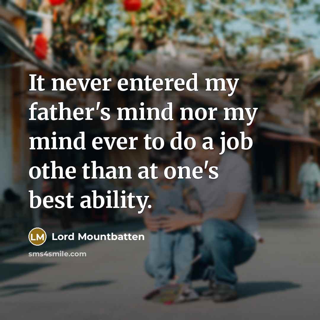 “It never entered my father's mind nor my mind ever…” quote by Lord Mountbatten