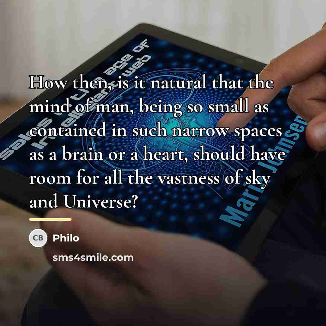 “How then, is it natural that the mind of man,…” quote by Philo
