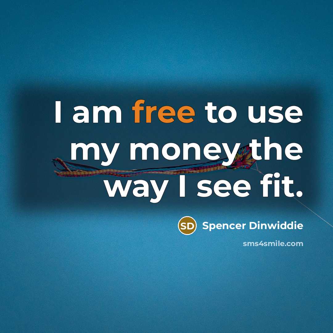 “I am free to use my money the way I…” quote by Spencer Dinwiddie