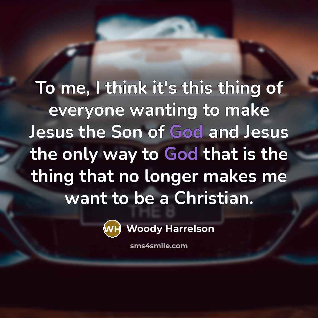 “To me, I think it's this thing of everyone wanting…” quote by Woody Harrelson