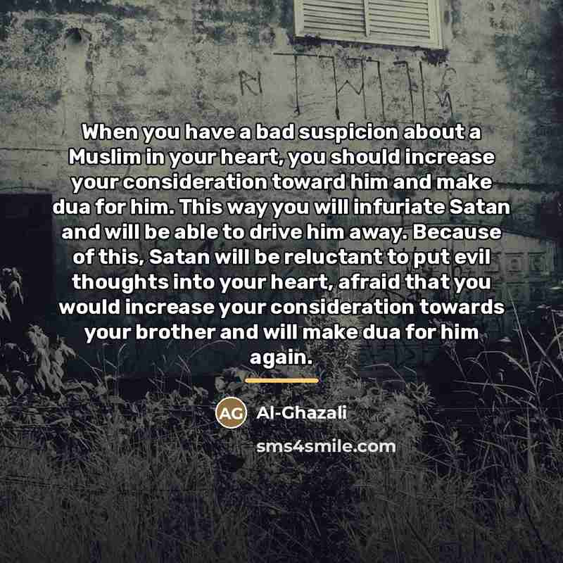 “When you have a bad suspicion about a Muslim in…” quote by Al-Ghazali