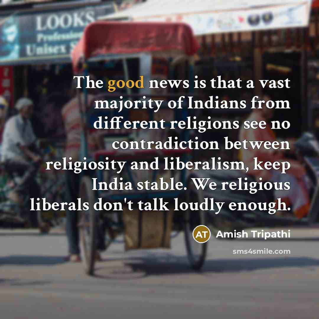 “The good news is that a vast majority of Indians…” quote by Amish Tripathi