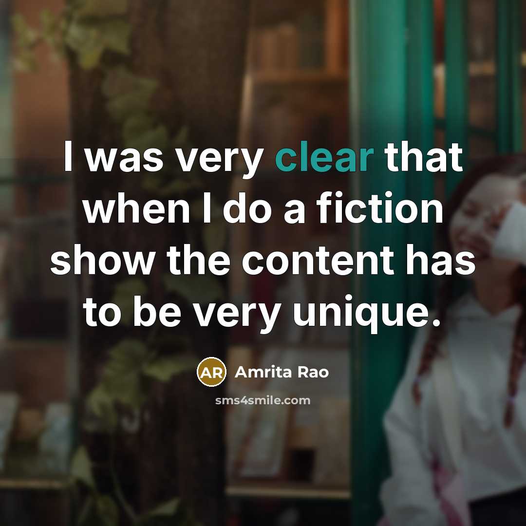 “I was very clear that when I do a fiction…” quote by Amrita Rao
