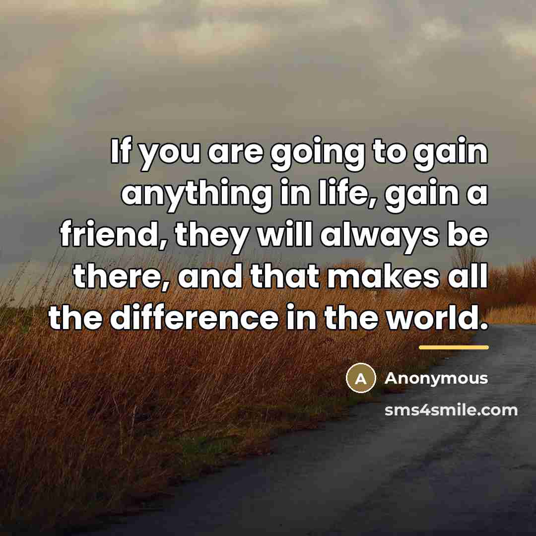 “If you are going to gain anything in life, gain…” quote by Anonymous