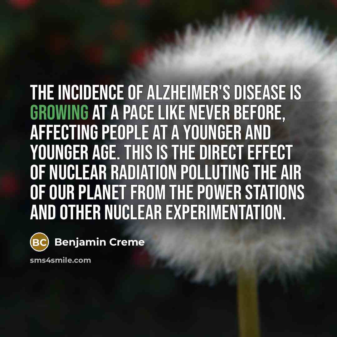 “The incidence of Alzheimer's disease is growing at a pace…” quote by Benjamin Creme