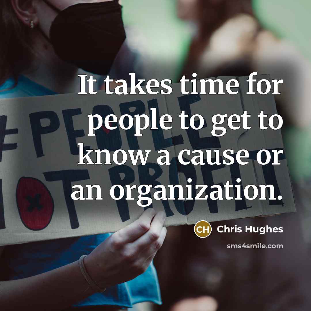 “It takes time for people to get to know a…” quote by Chris Hughes