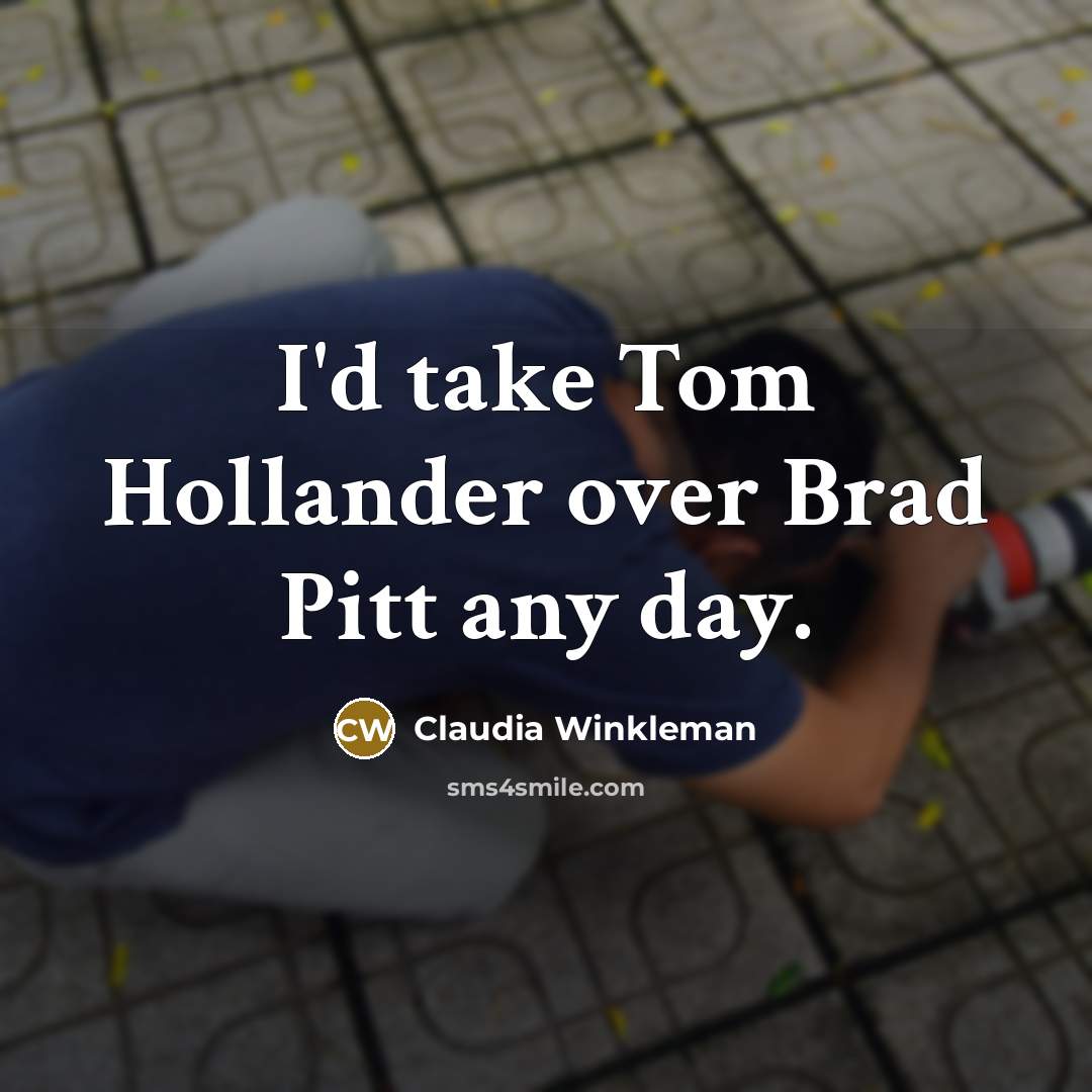 “I'd take Tom Hollander over Brad Pitt any day.…” quote by Claudia Winkleman