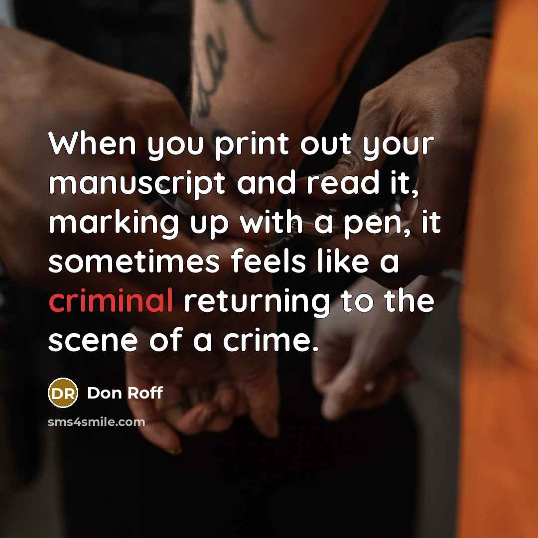 “When you print out your manuscript and read it, marking…” quote by Don Roff