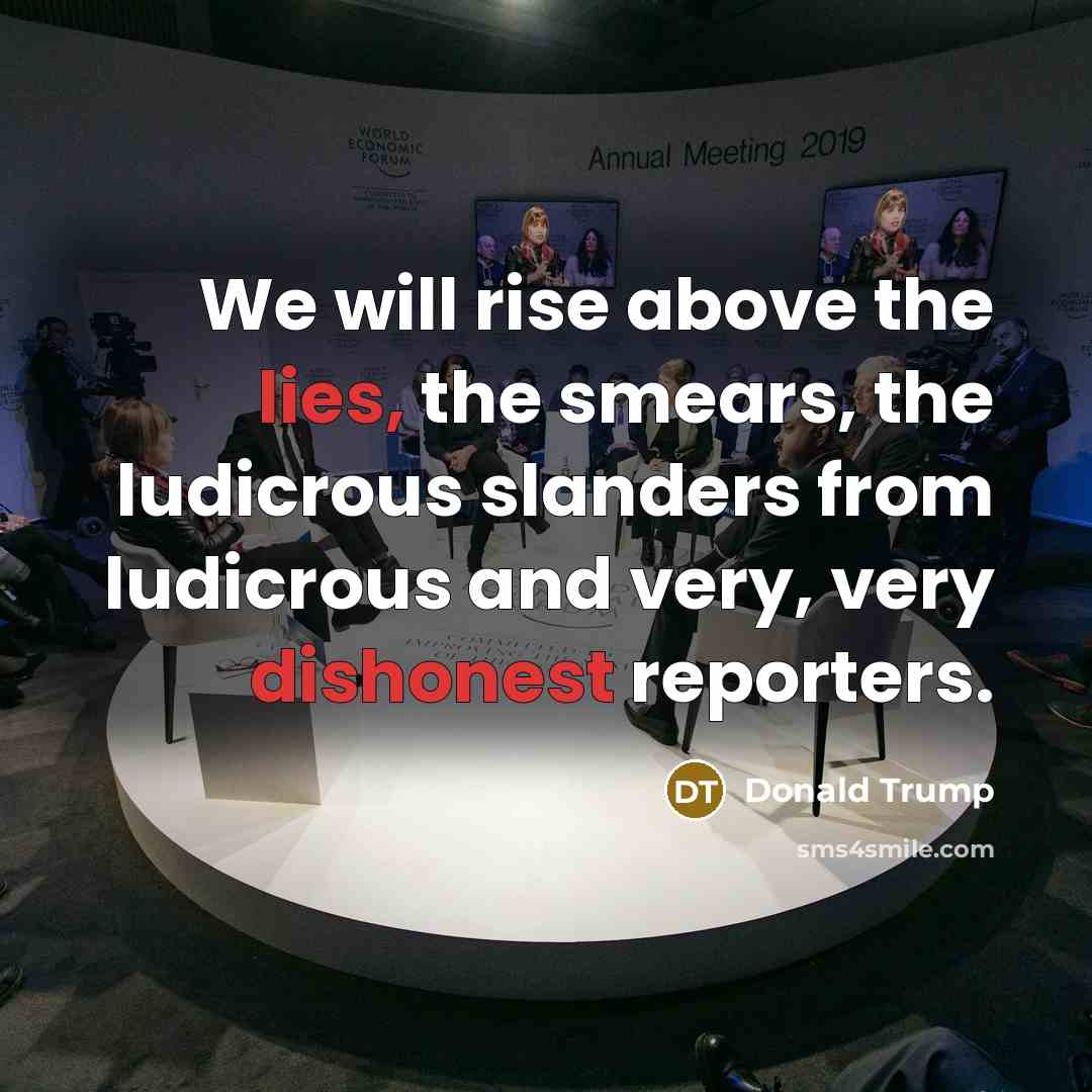 “We will rise above the lies, the smears, the ludicrous…” quote by Donald Trump