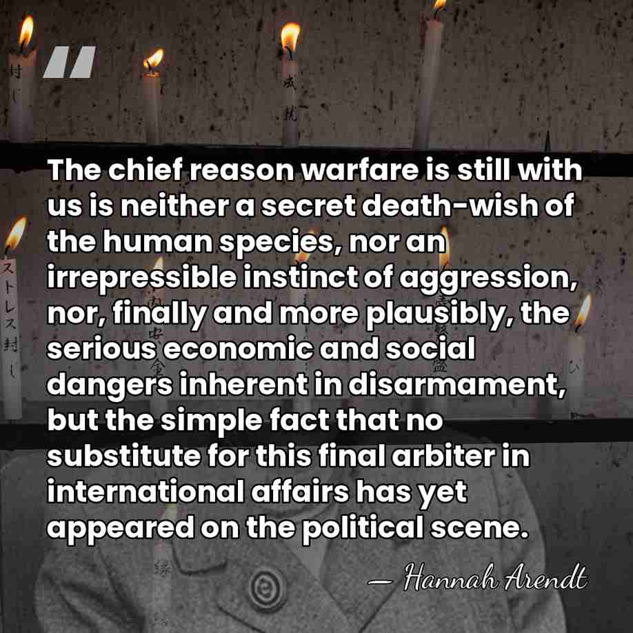 The chief reason warfare is still with us is neither a secret&hellip; - Hannah Arendt