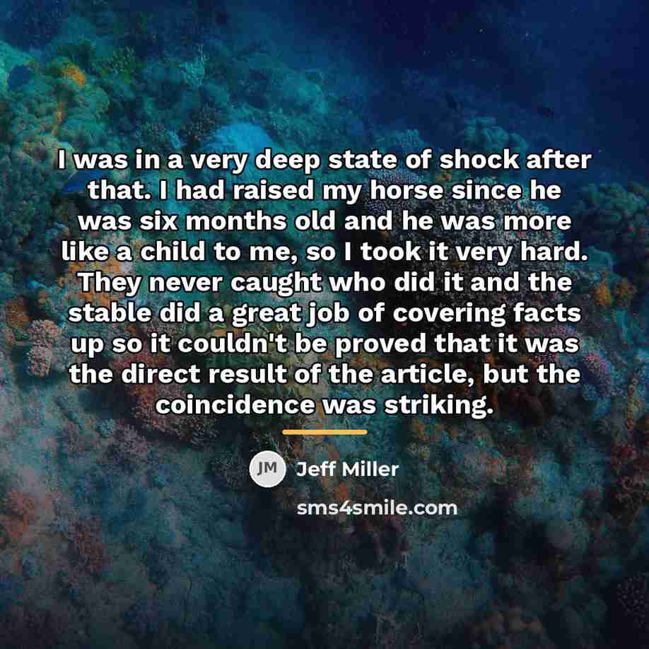 “I was in a very deep state of shock after…” quote by Jeff Miller