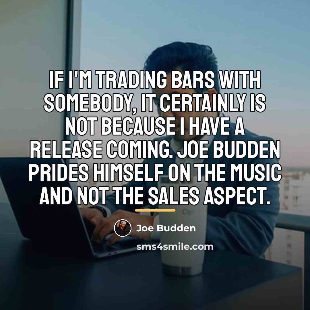 “If I'm trading bars with somebody, it certainly is not…” quote by Joe Budden