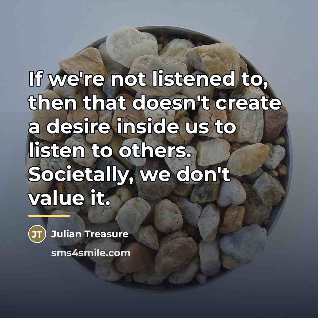 “If we're not listened to, then that doesn't create a…” quote by Julian Treasure