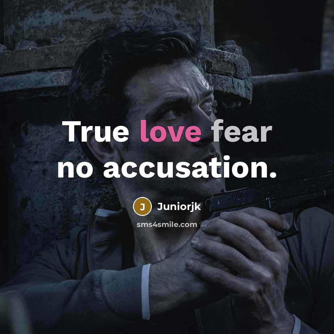 “True love fear no accusation.…” quote by Juniorjk
