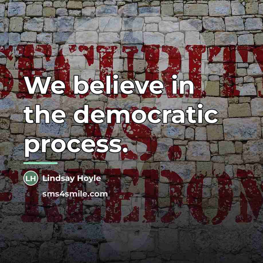“We believe in the democratic process.…” quote by Lindsay Hoyle