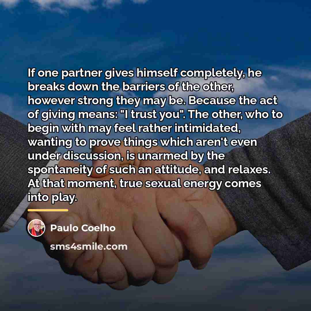 “If one partner gives himself completely, he breaks down the…” quote by Paulo Coelho