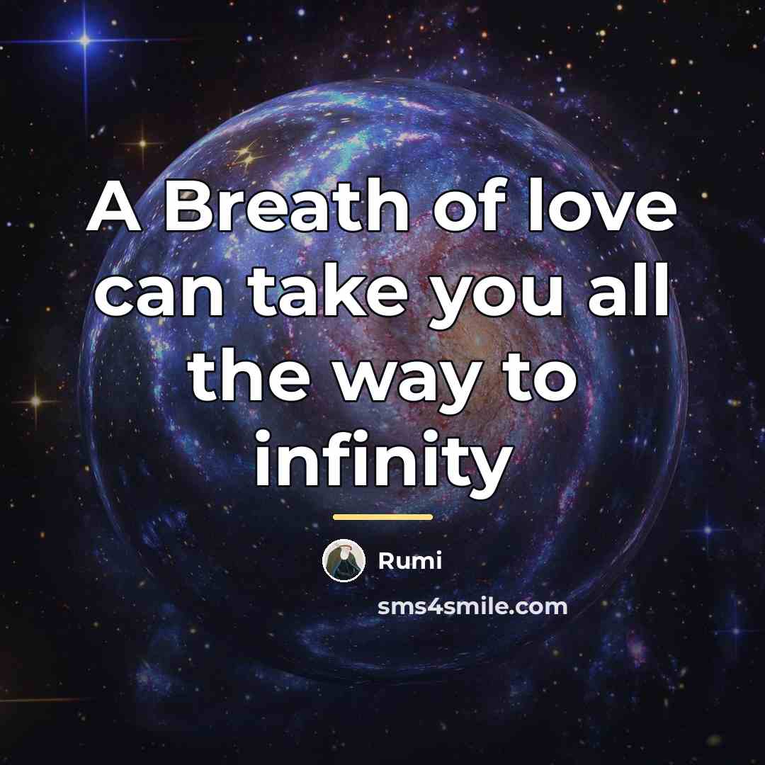 “A Breath of love can take you all the way…” quote by Rumi